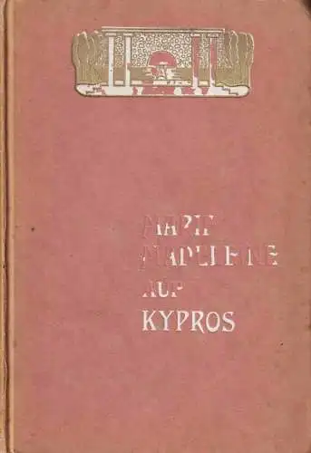 Marie-Madeleine (Baronin von Puttkamer): Auf Kypros. ( Dem Andenken an Felicien Rops gewidmet.). 