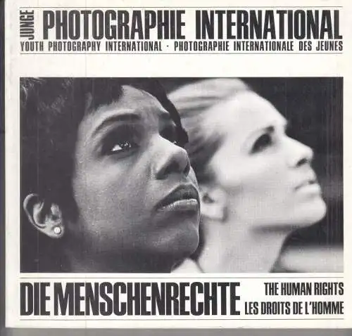 Junge photographie international: Die Menschenrechte / Youth photography international: the human rights / photographie internationale des jeunes: les droits de l'homme