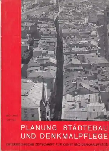 Planung, Städtebau und Denkmalpflege. Österreichische Zeitschrift für Kunst und Denkmalpflege. 1964, Heft 3/4, Jahrgang XVIII