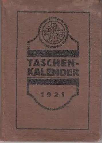 DDP Deutsche Demokratische Partei: Taschenkalender 1921.   aus dem Inhalt: Programm und Satzungen der DDP / Landesverbände / Zusammensetzung des Reichstages / Reichsbehörden /.. 