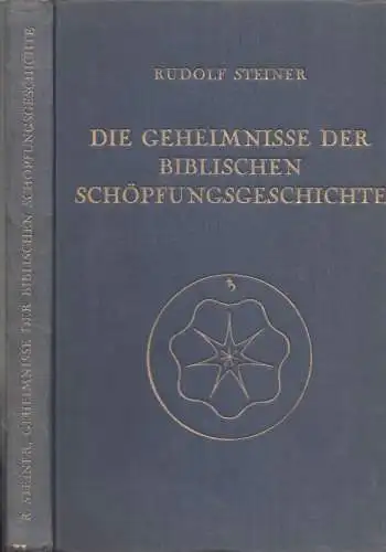 Steiner, Rudolf und Marie: Die Geheimnisse der Biblischen Schopfungsgeschichte. 