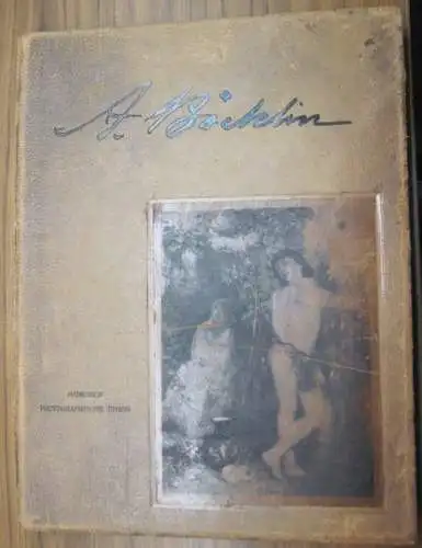 Böcklin, Arnold: Arnold Böcklin Eine Auswahl der hervorragendsten Werke des Künstlers in Photogravüre. 