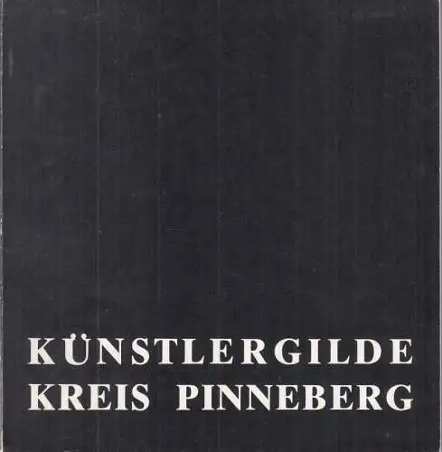 Künstlergilde Pinneberg: 30 Jahre Künstlergilde Kreis Pinneberg. Eine Dokumentation. 