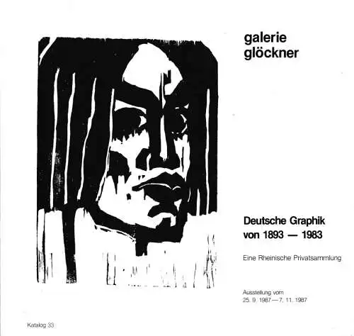 Galerie Glöckner, Köln (Hrsg.): Deutsche Graphik von 1893   1983. Eine Rheinische Privatsammlung. Ausstellung vom 25. 9.1987   7.11.1987   Katalog Nr.. 