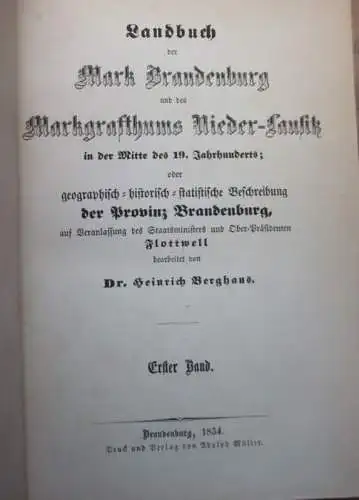 Berghaus, Dr. Heinrich: Landbuch der Mark Brandenburg und des Markgrafthums Nieder-Lausitz in der Mitte des 19. Jahrhunderts; oder geographisch - historisch - statistische Beschreibung der Provinz Brandenburg, auf Veranlassung des Staatsministers und Ober