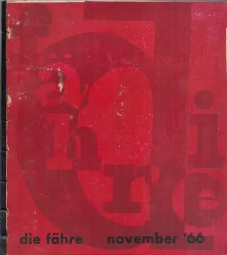 Fähre, Die.- K.D. Thieme, Hans-Jürgen Hoffmann, Alan Posener u.a: die fähre - november '66. [Zeitung der Schulfarm Insel Scharfenberg]. 