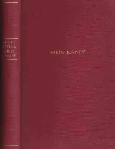 H'itler, Adolf: Mein Krampf. Zwei Bände in einem Band: 1) Eine Abrechnung. 2) Die nationalsozialistische Bewegung. Ungekürzte Ausgabe. 
