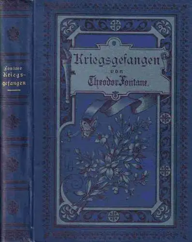 Fontane, Theodor: Kriegsgefangen. Erlebtes 1870. - Inhalt: Ins  alte, romantische Land / Comme officier superieur / Ile d ' Oléron / Frei. 