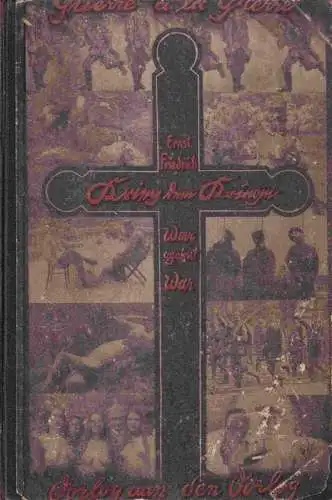 Friedrich, Ernst: Krieg dem Kriege! Guerre a la Guerre! War agaist War! Oorlog aan den Oorlog!. 