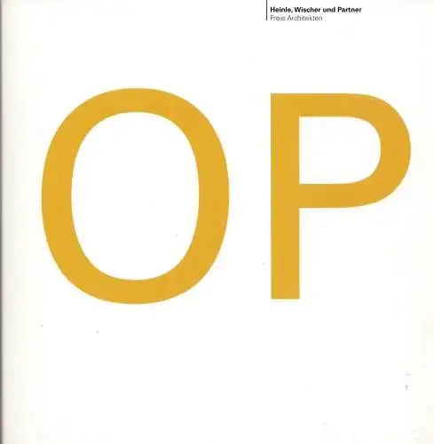 Heinle, Wischer und Partner, Freie Architekten (Hrsg.) / Edzard Schultz u.a: OP der Zukunft - Städtisches Klinikum Brandenburg. 