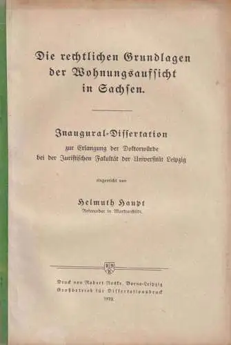 Haupt, Helmuth: Die rechtlichen Grundlagen der Wohnungsaufsicht in Sachsen. 