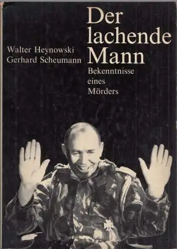 Heynowski, Walter / Scheumann, Gerhard. - Fotos: Peter Hellmich: Der lachende Mann. Bekenntnisse eines Mörders  ( ' Kongo-Müller '). 