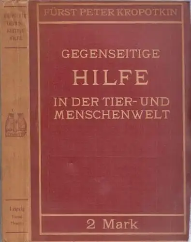 Kropotkin, Peter - Gustav Landauer (Übers.): Gegenseitige Hilfe in der Tier- und Menschenwelt. 