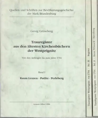 Grüneberg, Georg: Trauregister aus den ältesten Kirchenbüchern der Westprignitz. Von den Anfängen bis zum Jahre 1704. Bände I   III: Raum Lenzen.. 