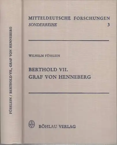 Berthold VII. Graf von Henneberg. Ein Beitrag zur Reichsgeschichte des XIV. Jahrhunderts. Mit einem Urkundenanhang. Um den bisher unveröffentlichten 2. Teil erweiterter Nachdruck der Ausgabe von 1905 ( = Mitteldeutsche Forschungen, Sonderreihe, Band 3 )