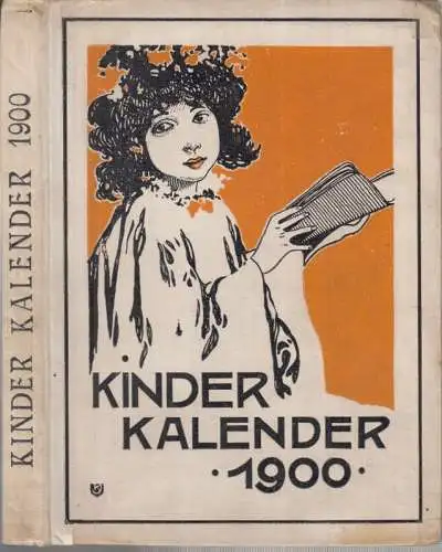 KinderKalender. - Hrsg.: Luise Anklam: Kinder-Kalender für 1900. 