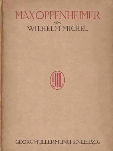 Oppenheimer, Max  - Michel, Wilhelm: Max Oppenheimer. 
