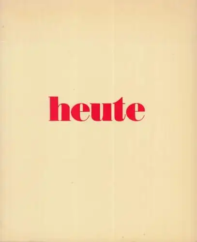heute. Katalog (Momentaufnahme aus der gegenwärtigen aktuellen Szene)