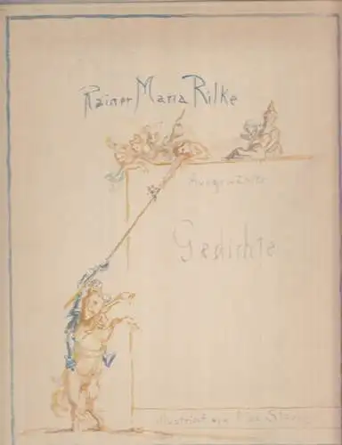 Rilke, Rainer Maria - Max Slevogt (Illustr.): Rainer Maria Rilke - Ausgewählte Gedichte aus den Jahren 1902 bis 1917. Faksimile der Handschrift, illustriert von Max Slevogt. Faksimile der 1931 als Privatdruck erschienenen Ausgabe. 
