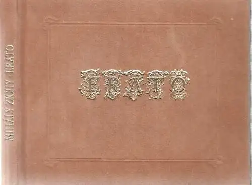 Zichy, Mihaly. - Gestaltung: Ferenc Barabas. - Nachwort: Eva Boros: Erato. Graphiken von Mihaly Zichy. 