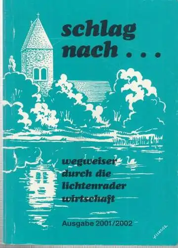 Berlin Lichtenrade. - Red.: Erika Bröschke: Schlag nach wegweiser durch die lichtenrader wirtschaft. Ausgabe 2001/2002. 