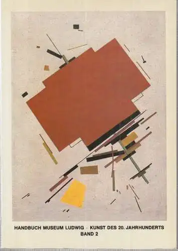 Köln Museum Ludwig. - Hrsg.: Karl Ruhrberg. - Red.: Gerhard Kolberg: Handbuch Museum Ludwig. Kunst des 20. Jahrhunderts - Gemälde, Skulpturen, Collagen, Objekte, Environments. Band 2. 