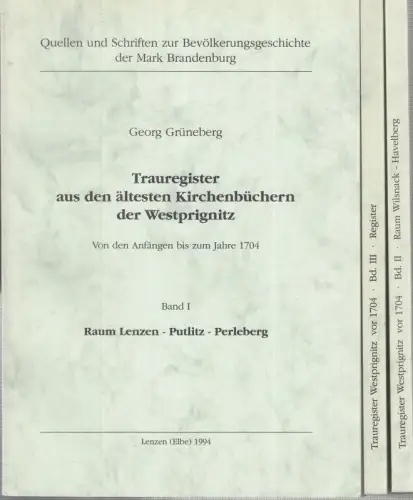 Trauregister aus den ältesten Kirchenbüchern der Westprignitz. Von den Anfängen bis zum Jahre 1704. Bände I   III: Raum Lenzen   Putlitz.. 