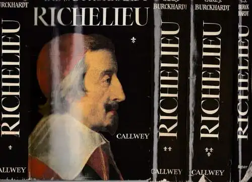 Richelieu, Armand-Jean du Plessis - Carl J. Burckhardt: Richelieu. 4 Bände komplett: 1) Der Aufstieg zur Macht. 2) Behauptung der Macht und kalter Krieg- 3) Großmachtpolitik und Tod des Kardinals. 4) Registerband. 