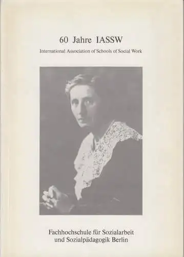 IASSW International association of schools of social work.   Red.: Sabine Damm.   with texts by Marlis Dürkop, Joachim Wieler about Alice Salomon.. 