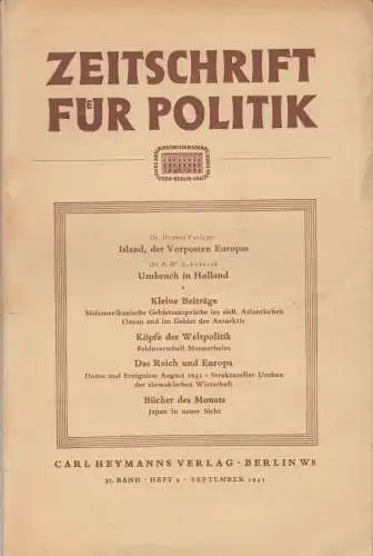 Zeitschrift für Politik. - Schriftleiter: F. A. Six. - mit Beiträgen von Helmut Verleger, F. W. Schoberth u. a: Zeitschrift für Politik. September 1941, Heft 9 des 31. Bandes. 