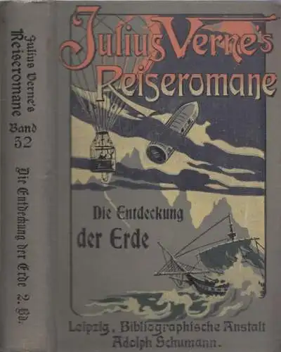 Verne, Julius ( Jules ): Die Entdeckung der Erde (= Julius Verne´s Reiseromane, Band 32). 