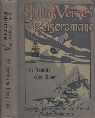 Verne, Julius ( Jules ): Die Familie ohne Namen. Erster Band (= Julius Verne´s Reiseromane, Band 58). 