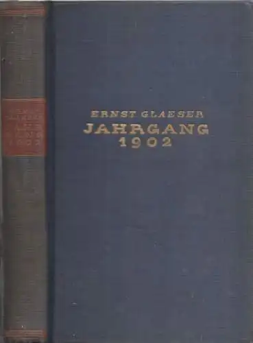 Glaeser, Ernst: Jahrgang 1902. 