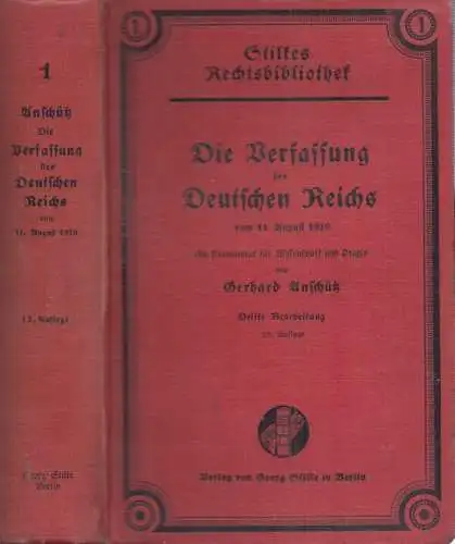 Anschütz, Gerhard: Die Verfassung des Deutschen Reichs vom 11. August 1919. Ein Kommentar für Wissenschaft und Praxis (= Stilkes Rechtsbibliothek Nr. 1). 