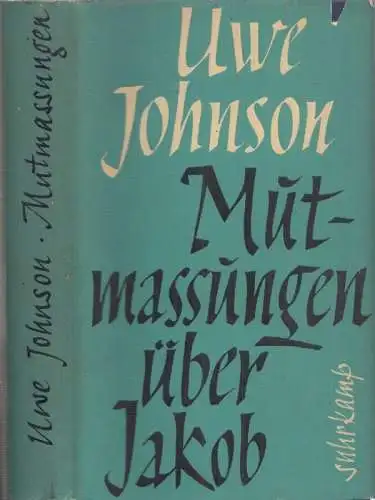 Johnson, Uwe: Mutmassungen über Jakob. Roman. 