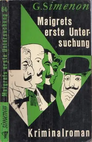 Simenon, Georges: Maigrets erste Untersuchung - Kriminalroman (= Simenon-Kriminalromane, Band 64). 