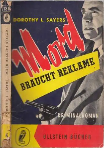 Sayers, Dorothy - Martin Esslin (Übers.): Mord braucht Reklame. Kriminalroman (= Ullstein Buch 136). 
