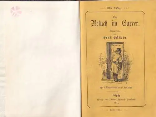 Eckstein, Ernst - G. Sundblad (Illustr.): Der Besuch im Carcer - Humoreke von Ernst Eckstein. 