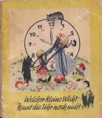 Tesdorpf, Anneliese: Welcher kleine Wicht kennt die Uhr noch nicht?. 