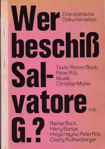 Ensemble ' Wer beschiß Salvatore G. ?'   Rainer Buck, Peter Ritz, Christian Müller: Wer beschiss Salvatore G.? (Eine szenische Dokumentation)   Gastarbeiter.. 