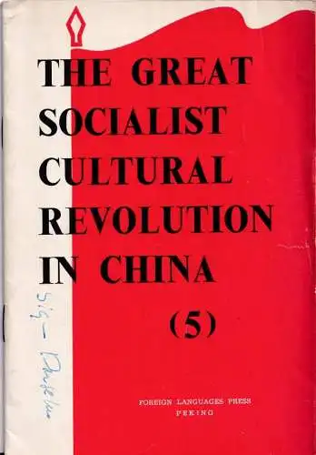 Mao Tse Tung.  (Chinese Communist Party): Raise High the Great Red Banner of Mao Tse tung´s Thought and Carry the Great Proletarian Cultural Revolution.. 