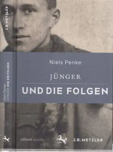 Jünger, Ernst.- Niels Penke: Jünger und die Folgen. 