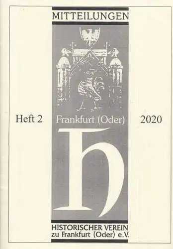 Frankfurt Oder.   Historischer Verein (Hrsg.).   Wolfgang Buwert / Eckard Reiß (Red.).   Horst Voigt / Konrad Tschäpe (Autoren): Mitteilungen Heft.. 