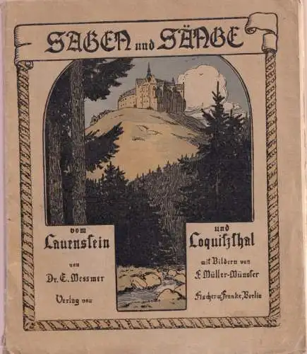 Sagen und Sänge vom Lauenstein und Loquitzthal von Dr. E. Messmer