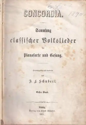 Concordia - Sammlung classischer Volkslieder für Pianoforte und Gesang. Erster Band [von insgesamt 3 Bänden?]