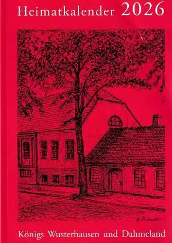 Königs Wusterhausen.- Margitta Berger u.a. / Heimat- und Museumsverein Königs-Wusterhausen 1990 e.V. (Hrsg.): Heimatkalender 2026 Königs Wusterhausen und Dahmeland. 