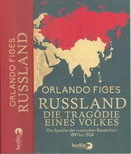 Figes, Orlando: Russland. Die Tragödie eines Volkes. Die Epoche der russischen Revolution 1891 bis 1924. 