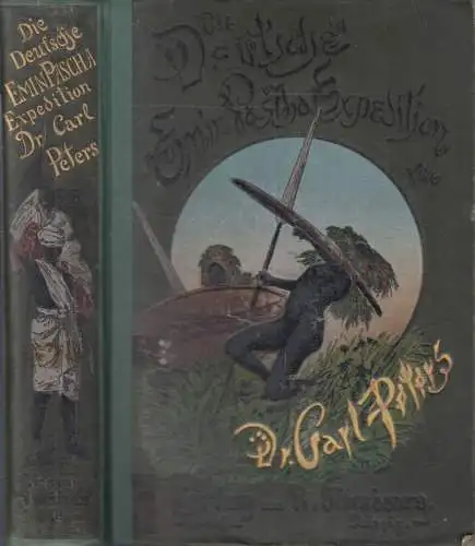 Pascha, Emin - Carl Peters: Die deutsche Emin-Pascha-Expedition. 
