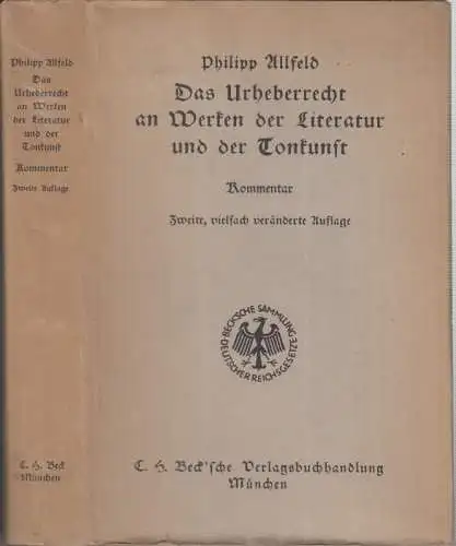 Allfeld, Philipp: Das Urheberrecht an Werken der Literatur und der Tonkunst. Kommentar zu dem Gesetze vom 19. Juni 1901 sowie zu den internationalen Verträgen zum Schutze des Urheberrechtes. 