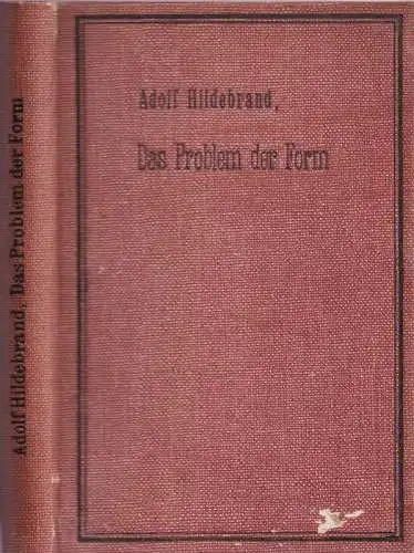 Das Problem der Form in der Bildenden Kunst. Ausgabe mit 30 Abbildungen